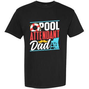 Pool Attendant Dad Rescuer Swimming Attendants Father Daddy Great Gift Garment-Dyed Heavyweight T-Shirt