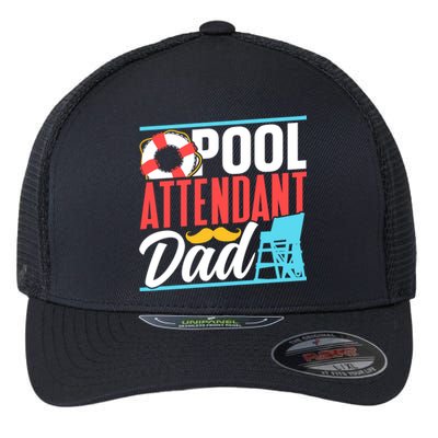 Pool Attendant Dad Rescuer Swimming Attendants Father Daddy Great Gift Flexfit Unipanel Trucker Cap