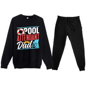 Pool Attendant Dad Rescuer Swimming Attendants Father Daddy Great Gift Premium Crewneck Sweatsuit Set