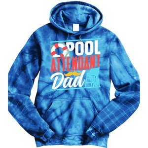 Pool Attendant Dad Rescuer Swimming Attendants Father Daddy Great Gift Tie Dye Hoodie