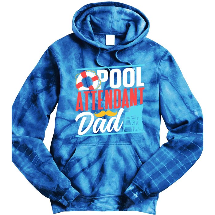 Pool Attendant Dad Rescuer Swimming Attendants Father Daddy Great Gift Tie Dye Hoodie