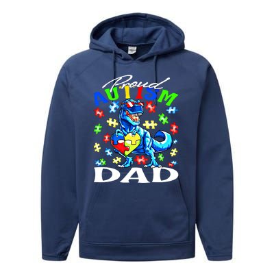 Proud Autism Dad Dinosaur Autism Awareness Gift Performance Fleece Hoodie