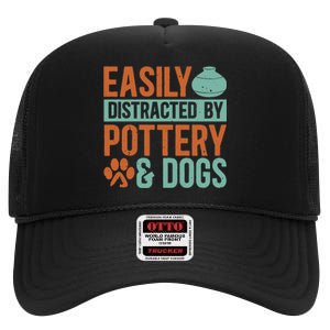 Pottery And Dogs Easily Distracted Kiln Potters Dog Lovers High Crown Mesh Back Trucker Hat