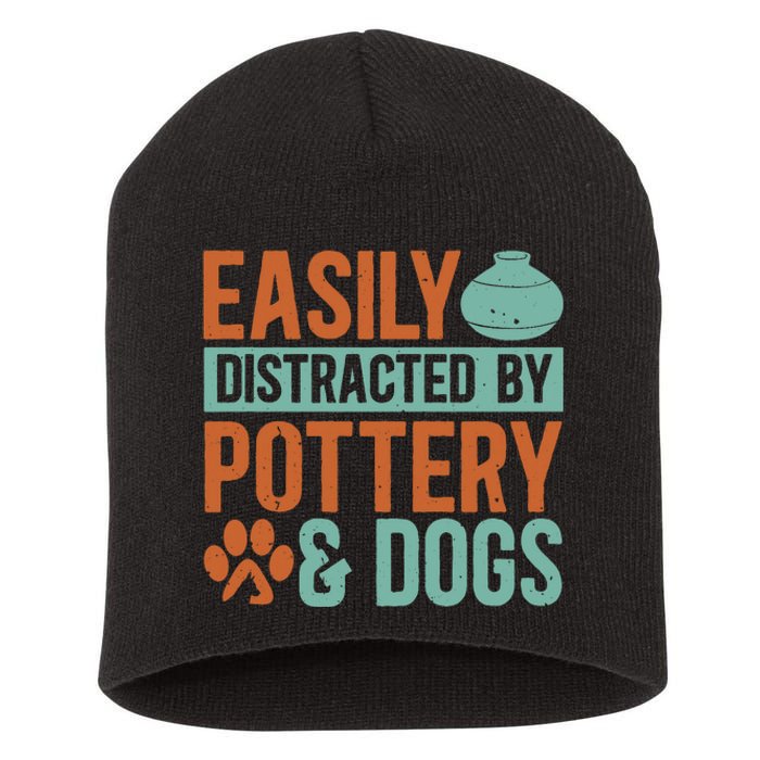 Pottery And Dogs Easily Distracted Kiln Potters Dog Lovers Short Acrylic Beanie