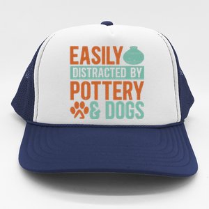 Pottery And Dogs Easily Distracted Kiln Potters Dog Lovers Trucker Hat