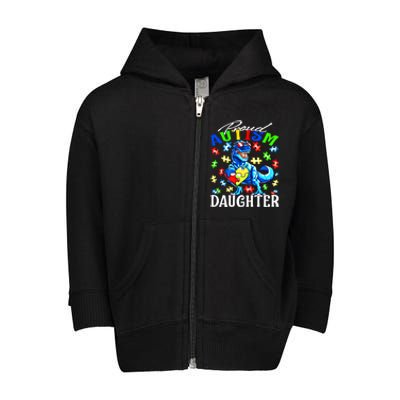 Proud Autism Daughter Dinosaur Autism Awareness Cool Gift Toddler Zip Fleece Hoodie