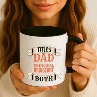 Principal Assistant Dad And Job Principal Assistant Father Gift Mug