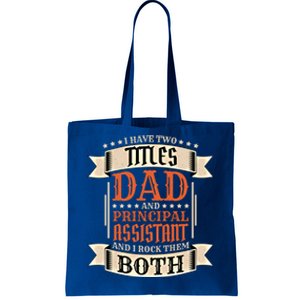 Principal Assistant Dad And Job Principal Assistant Father Gift Tote Bag