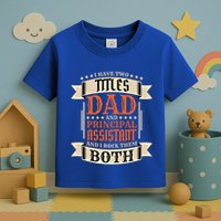 Principal Assistant Dad And Job Principal Assistant Father Gift Toddler T-Shirt