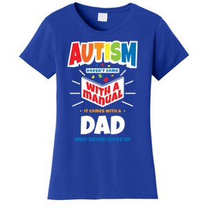 Proud Autism Dad Quote Gift Autistic Pride Awareness Saying Meaningful Gift Women's T-Shirt