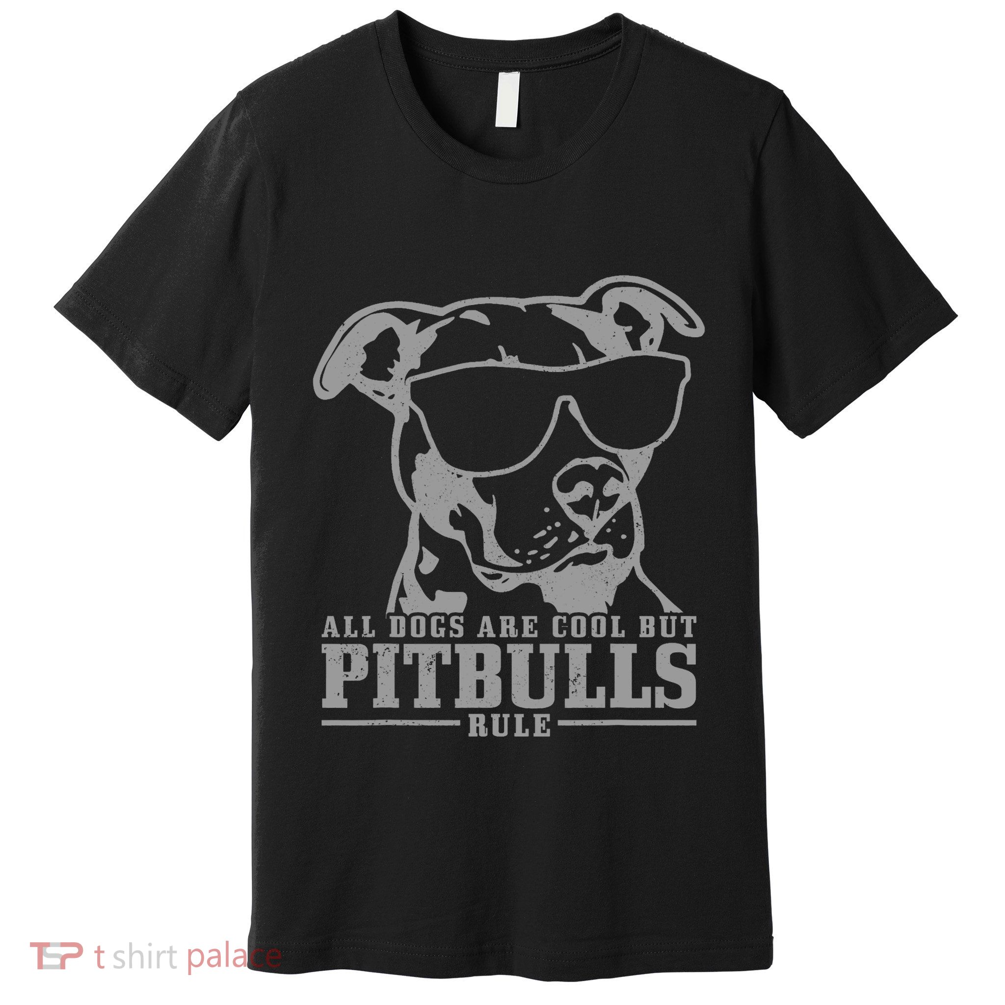 Pitbull All Dogs Are Cool Pitbulls Rule Funny Pitbull Premium T-Shirt
