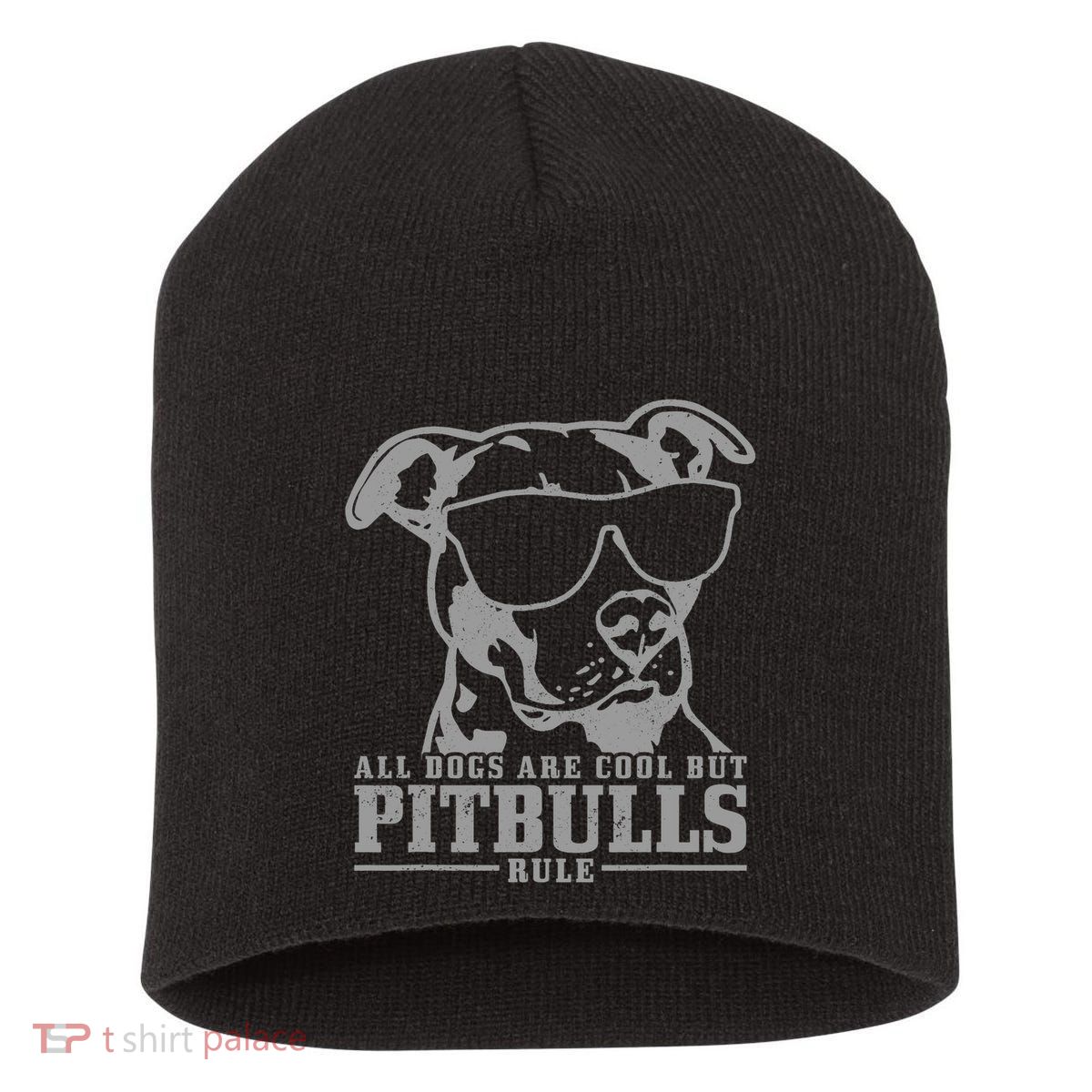 Pitbull All Dogs Are Cool Pitbulls Rule Funny Pitbull Short Acrylic Beanie