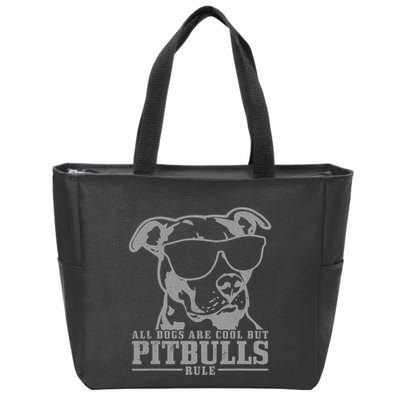 Pitbull All Dogs Are Cool Pitbulls Rule Funny Pitbull Zip Tote Bag