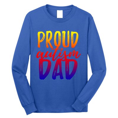 Proud Autism Dad Cool Gift Long Sleeve Shirt