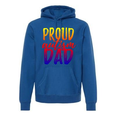 Proud Autism Dad Cool Gift Premium Hoodie