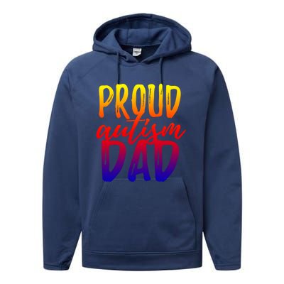 Proud Autism Dad Cool Gift Performance Fleece Hoodie