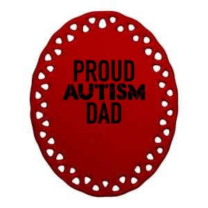 Proud Autism Dad Sarcastic Humor Graphic Novelty Ceramic Oval Ornament