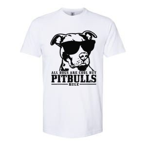 Pitbull All Dogs Are Cool Pitbulls Rule Funny Pitbull Softstyle CVC T-Shirt