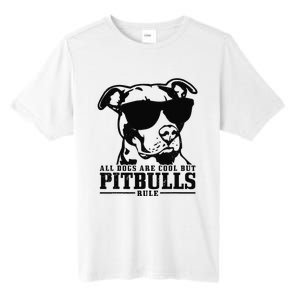 Pitbull All Dogs Are Cool Pitbulls Rule Funny Pitbull Tall Fusion ChromaSoft Performance T-Shirt