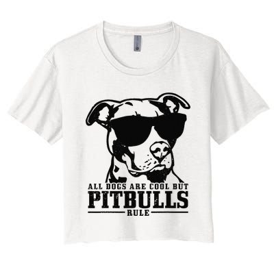 Pitbull All Dogs Are Cool Pitbulls Rule Funny Pitbull Women's Crop Top Tee