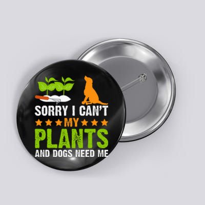 Plants And Dog Lover Gardener Funny Gardening And Dogs Lover Button