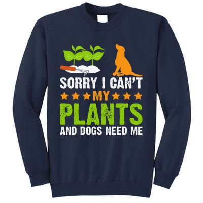 Plants And Dog Lover Gardener Funny Gardening And Dogs Lover Tall Sweatshirt