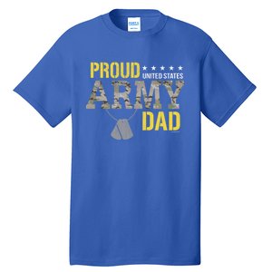 Proud Army Dad Show Your Pride Dad Cool Gift Tall T-Shirt