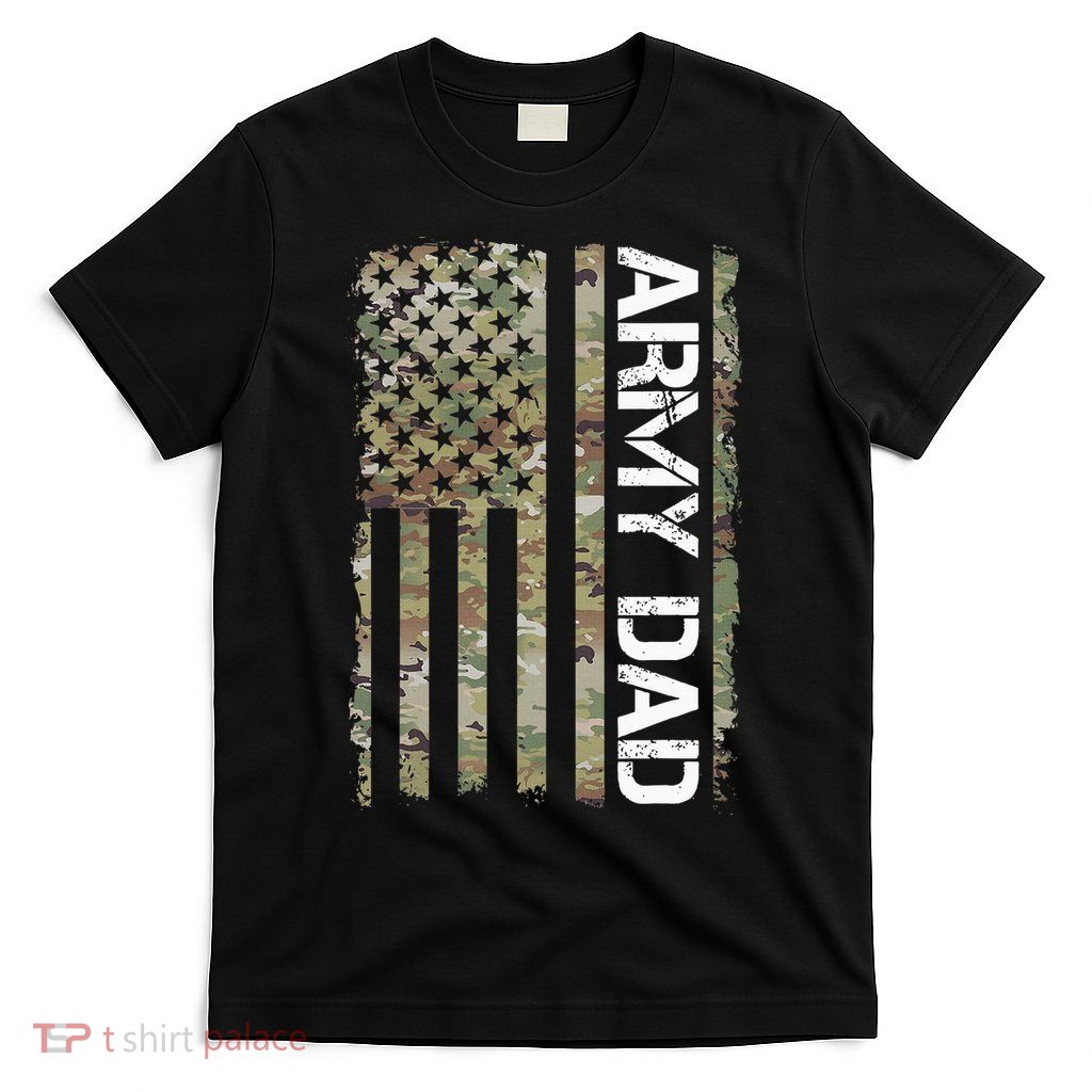 Proud Army Dad United States Usa Flag Gift For FatherS Day T-Shirt