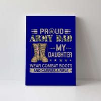 Proud Army Dad Father Gift Proud Father Of A Female Soldier Gift Canvas