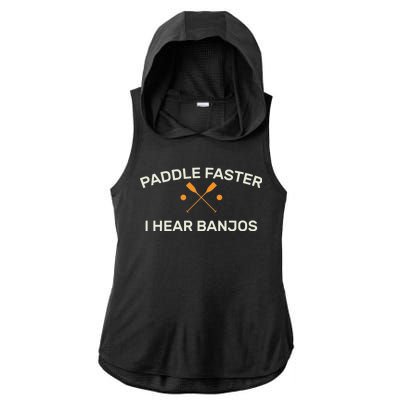 Paddle Faster I Hear Banjos Ladies PosiCharge Tri-Blend Wicking Draft Hoodie Tank