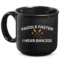 Paddle Faster I Hear Banjos 15oz Campfire Ceramic Mug