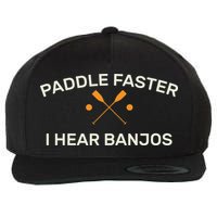 Paddle Faster I Hear Banjos Wool Snapback Cap