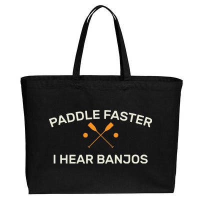 Paddle Faster I Hear Banjos Cotton Canvas Jumbo Tote