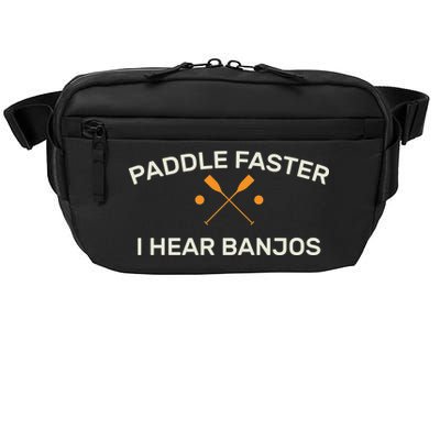 Paddle Faster I Hear Banjos Crossbody Pack