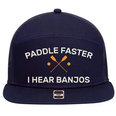 Paddle Faster I Hear Banjos 7 Panel Mesh Trucker Snapback Hat