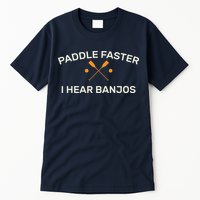 Paddle Faster I Hear Banjos Tall T-Shirt