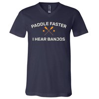 Paddle Faster I Hear Banjos V-Neck T-Shirt