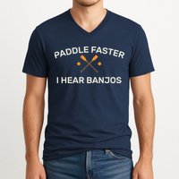 Paddle Faster I Hear Banjos V-Neck T-Shirt