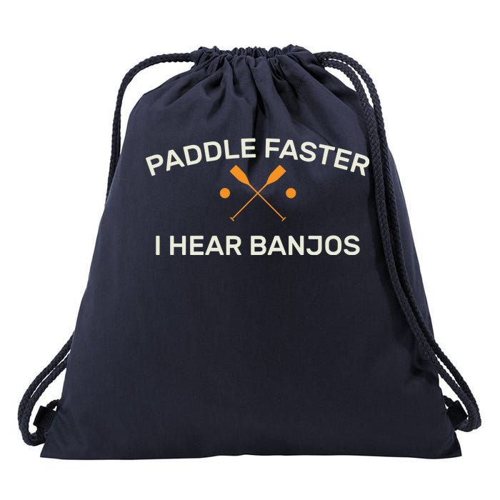 Paddle Faster I Hear Banjos Drawstring Bag