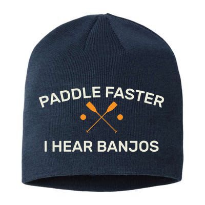 Paddle Faster I Hear Banjos Sustainable Beanie