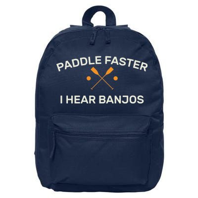 Paddle Faster I Hear Banjos 16 in Basic Backpack