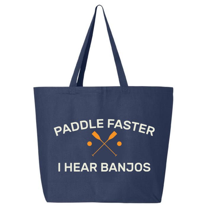 Paddle Faster I Hear Banjos 25L Jumbo Tote