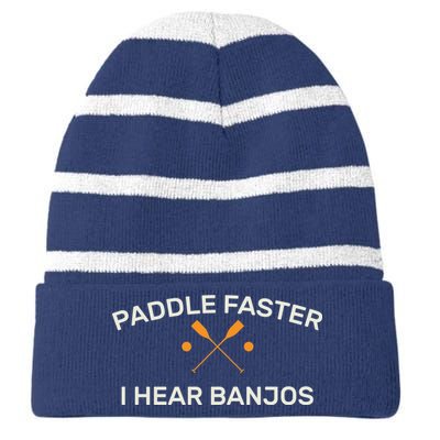 Paddle Faster I Hear Banjos Striped Beanie with Solid Band