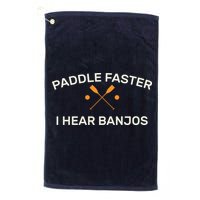 Paddle Faster I Hear Banjos Golf Towel