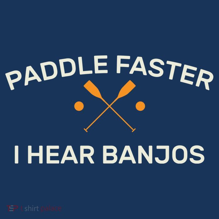 Paddle Faster I Hear Banjos Toddler T-Shirt