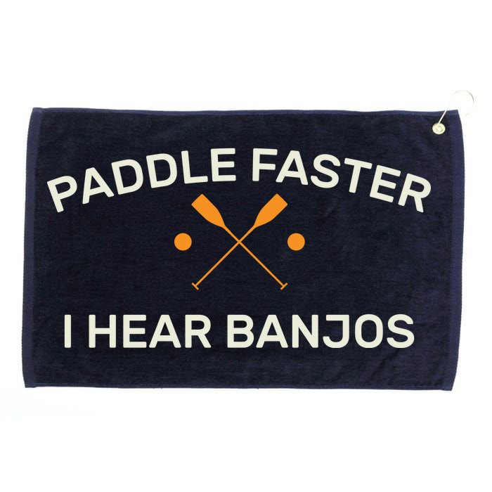 Paddle Faster I Hear Banjos Grommeted Golf Towel