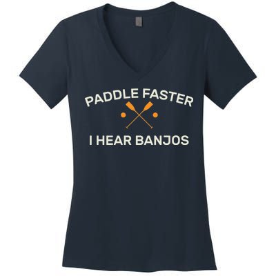 Paddle Faster I Hear Banjos Women's V-Neck T-Shirt