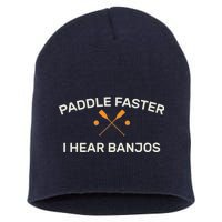 Paddle Faster I Hear Banjos Short Acrylic Beanie