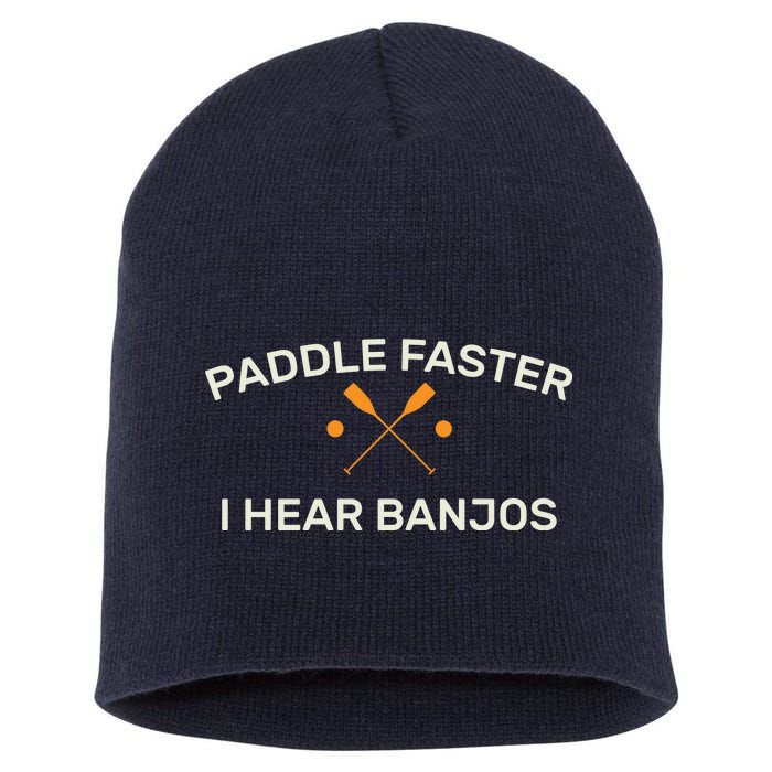 Paddle Faster I Hear Banjos Short Acrylic Beanie