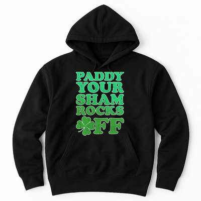 Paddy Your Shamrocks Off Clover Hoodie